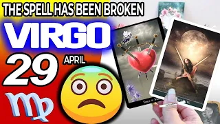 Virgo ♍ ❌THE SPELL HAS BEEN BROKEN❗️😱 horoscope for today APRIL 29 2024 ♍ #virgo tarot APRIL 29 2024