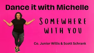 Dance it with Michelle- Somewhere with you