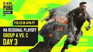 ESL PUBG Masters Phase 1 NA Regional Playoff Day 3 (Group A vs. C)