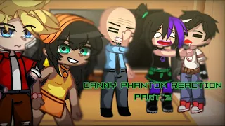 Danny phantom reaction [] PART 2