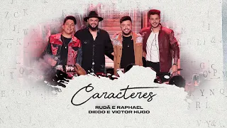 Rudã e Raphael, Diego e Victor Hugo - Caracteres (VÍDEO OFICIAL)