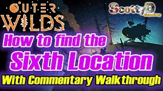 Outer Wilds - How to find the Sixth Location on Quantum Moon with Commentary (Guide, Tutorial, Tips)