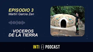 Podcasts Voceros de la Tierra - invitado Martín García Zen Yaotl con Toya Montoya