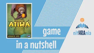 Game in a Nutshell - Atiwa (how to play)