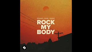 R3HAB x INNA x SASH! - Rock My Body (Official Audio)