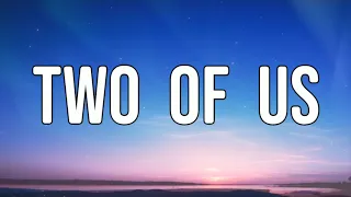 Louis Tomlinson - Two Of Us (Lyrics Video)