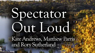 Kate Andrews, Matthew Parris and Rory Sutherland | Spectator Out Loud