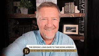 The Demonic Long-Game to Take Down America | Give Him 15: Daily Prayer with Dutch | October 29, 2021