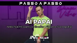 PASSO A PASSO: AI PAPAI - Anitta feat Mc Danny e Hitmaker | FitDance (Coreografia)