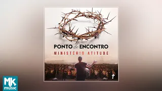 Ministério Atitude - Ponto de Encontro (CD COMPLETO)