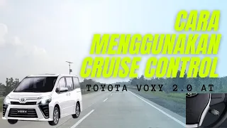 Cara menggunakan Cruise Control TOYOTA VOXY 2.0 AT ✅