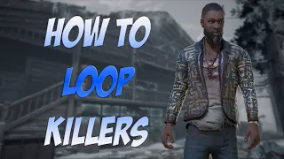 HOW TO LOOP | Dead by Daylight