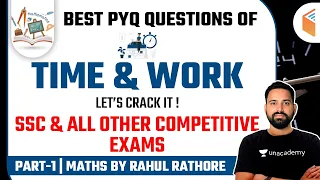 All Competitive Exams | Maths by Rahul Rathore | Time & Work Previous Year Questions (Part-1)