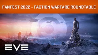 EVE Online: EVE Fanfest 2022 – Factional Warfare Roundtable