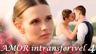 Amor intransferível Parte 4 | Filme romântico