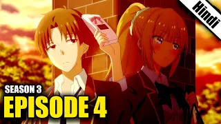 Classroom of the Elite Season 3 Episode 4 Explained in Hindi