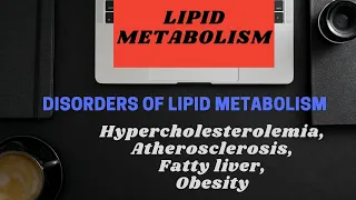 Disorders of lipid metabolism | Hypercholesterolemia | Atherosclerosis | Fatty liver | Obesity