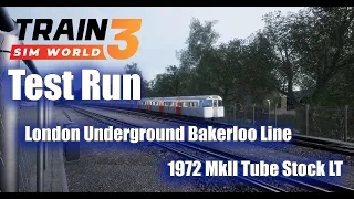 Train Sim World 3 / Test Run / London Underground Bakerloo Line