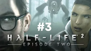 Half Life 2 Episode Two #3 Прохождение Без Комментариев FPS