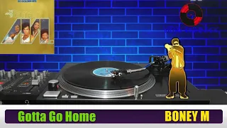 Boney M * Gotta Go Home (Vinyl)