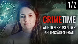 Auf den Spuren der Kettensägen-Frau | Folge (1/2) | Crime Time | (S03/E01)