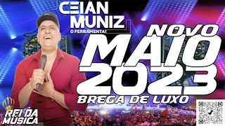 CEIAN MUNIZ O FERRAMENTA 2023 - CD NOVO BREGA DE LUXO 2023 - LANÇAMENTO MAIO 2023