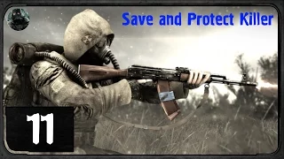 Сталкер  - Save and Protect. Killer - #11 - Боль в Лесной Чаще