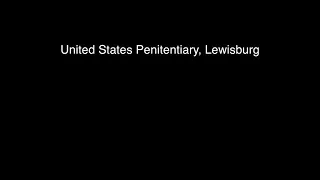 Lewisburg Federal Prison Supermax Pennsylvania Documentary