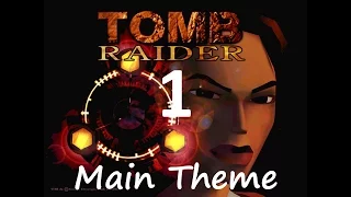 Tomb Raider 1 Music 1 - Main Theme HD