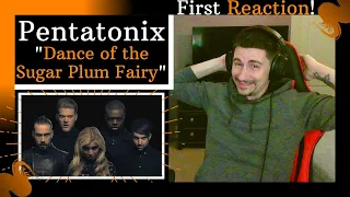 Pentatonix - "Dance of the Sugar Plum Fairy" [REACTION] | I CAN SEE/HEAR WHY THIS WON A GRAMMY!!!