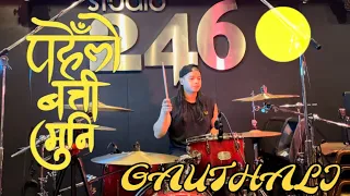 Pahenlo Batti Muni - Gauthali (Drum Cover) !!!