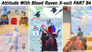 Attitude With Blood Raven X-suit 😈 & MAX PHARAOH X-SUIT  ( Part 84 ) | Hey Noob Gaming