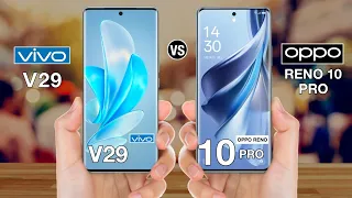 Vivo V29 Vs OPPO Reno 10 Pro - Full Comparison ⚡ #vivov29vsopporeno10pro