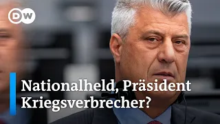 Den Haag: Kosovos Ex-Präsident Thaci wegen Kriegsverbrechen angeklagt | DW Nachrichten