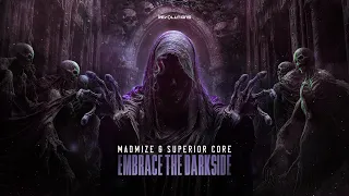 Madmize & Superior Core - Embrace The Darkside (Official Audio)