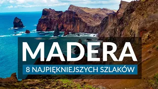 MADERA - najpiękniejsze szlaki piesze | mapy z trasami | Trasy i lewady, które warto przejść