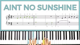 How to play 'Ain't No Sunshine' by Bill Withers on the piano -- Playground Sessions