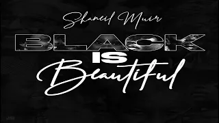 Shaneil Muir - Black Is Beautiful (2022