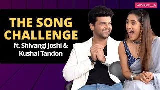 Shivangi Joshi fights for gift hamper with Barsatein co-actor Kushal Tandon | The Song Challenge