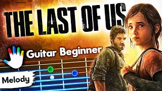 The Last Of Us Guitar Lessons for Beginners | Main Theme Tutorial | Easy Chords & Soundtrack Song