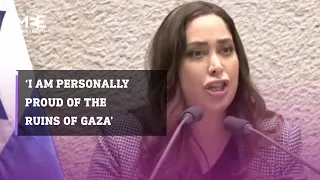 “I am personally proud of the ruins in Gaza,” says Israeli minister May Golan