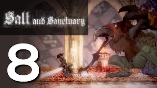 Salt and Sanctuary - Walkthrough Part 8: Dome of Forgotten | Thae Third Lamb - No Commentary