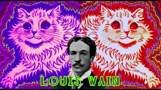 LOUIS WAIN | Arte, Obsesión y Esquizofrenia.