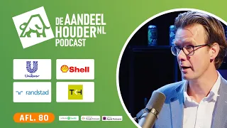 Torenhoge dividenden! Shell, Unilever, Randstad, TKH & Vopak | De Aandeelhouder Podcast Afl. 80