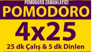 POMODORO TEKNİĞİ Pomodoro Sayacı  4 x 25 dakika   Reklamsız -Müziksiz