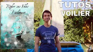 TUTO VOILIER : régler ses voiles FACILEMENT