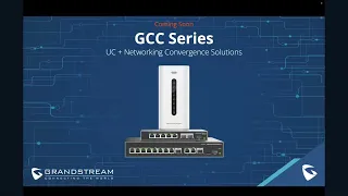 Sneak-Peek at the GCC Series UC + Networking Convergence Solutions