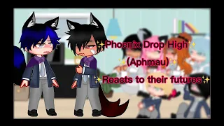 Phoenix Drop High Reacts to their futures//Ft.Aphmau//My au//Part 3//