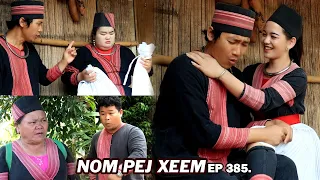 NOM PEJ XEEM EP385 (Hmong New Movie)