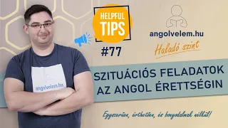 Angol Haladóknak #77 - SZITUÁCIÓS feladatok a középszintű érettségin